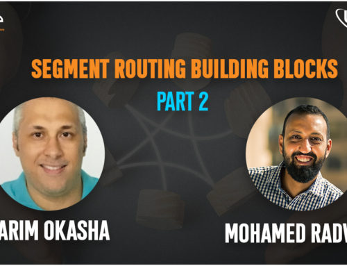 Segment Routing – Building Blocks Part 2